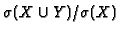 $\sigma(X \cup Y) / \sigma(X)$