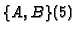 $\{A, B\} (5)$