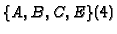 $\{A, B, C, E\} (4)$