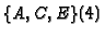 $\{A, C, E\} (4)$