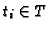 $t_i \in T$