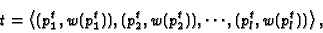 \begin{displaymath}t =
\left\langle{(p^t_1,w(p^t_1)),(p^t_2,w(p^t_2)),\cdots,(p^t_l,w(p^t_l))}
\right\rangle,
\end{displaymath}