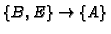 $\{B,E\} \rightarrow \{A\}$
