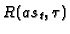 $R(as_t,\tau)$