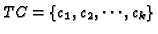 $TC = \{c_1, c_2,
\cdots, c_k\}$