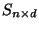 $S_{n \times d}$